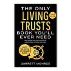 The Only Living Trust Book You ll Ever Need  Paperback Edition