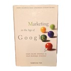 Marketing In The Age Of Google Your Online Strategy Is Your Business Strategy Hc