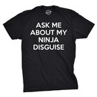 Youth Ask Me About My Ninja Disguise T Shirt Funny Cool Costume Novelty Gift Tee