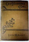 1908 An Old-fashioned Girl Louisa M Alcott Frank T Merrill Illustrated Antique