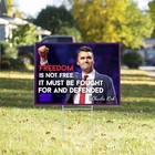Charlie Kirk Freedom Is Not Free It Must Be Fought For And Defended Yard Sign