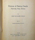 Dramas Of Daring Deeds By Bessie Roselle Short Plays Texas Centennial 1936