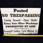 Colorado Texasgulf Golden Cycle Gold Mine Mining No Trespassing Cardboard Sign