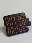 Say No To Drugs Kids Lapel Pin