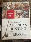 Story Of American Hunting And Firearms Hc Dj Slipcase Outdoor Life 1959
