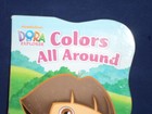 Dora The Explorer Nickelodeon Colors All Around Board Book                   R16