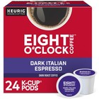 Eight O clock Coffee Dark Italian Espresso Roast Kcup Pods  Dark Roast  24 Count
