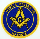 Born And Raised In Illinois Masonic Patch