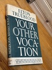 Your Other Vocation By Elton Trueblood 1952 Hb dj 1st Edition Religion Faith Vtg