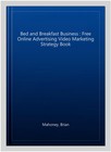 Bed And Breakfast Business   Free Online Advertising Video Marketing Strategy   