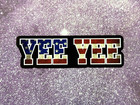 Yee Yee Granger Smith Sticker Yee Yee Earl Dibbles Jr Usa Flag Logo
